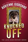 Knocked Off: A Criminally Funny Art Heist Caper by Adrienne Giordano