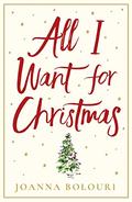 All I Want for Christmas by Joanna Bolouri