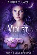Violet (For The Love of Purple #3) by Audrey Faye