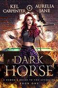 Dark Horse by Kel Carpenter, Aurelia Jane