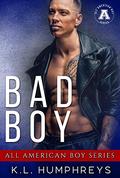 Bad Boy (The All American Boy Series) by K.L. Humphreys