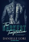 The Darkest Temptation (Made #3) by Danielle Lori