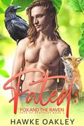 Fated: Fox and the Raven by Hawke Oakley