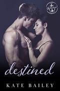 Destined: A Salvation Society Novel by Kate Bailey