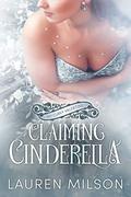 Claiming Cinderella: A Steamy Older Man Younger Woman Romance (My Curvy Valentine) by Lauren Milson