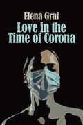 Love in the Time of Corona (Hobbs #3) by Elena Graf