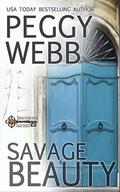 SAVAGE BEAUTY (Behind Closed Doors: Family Secrets #3) by Peggy Webb