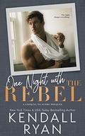 One Night with the Rebel (Looking to Score) by Kendall Ryan
