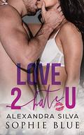 Love 2 Hate U: A Sweet Vine Enemies to Lovers Romance by Sophie Blue