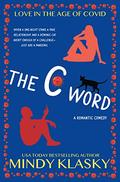 The C Word (Love in the Age of Covid #1) by Mindy Klasky
