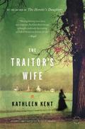 The Traitor's Wife: A Novel (Carrier #1) by Kathleen Kent