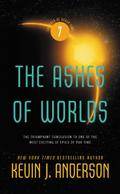 The Ashes of Worlds (The Saga of Seven Suns #7) by Kevin J. Anderson