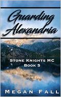 Guarding Alexandria by Megan Fall