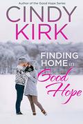 Finding Home in Good Hope by Cindy Kirk