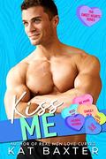Kiss Me by Kat Baxter