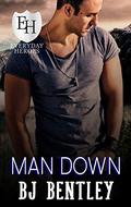 Man Down: An Everyday Heroes World Novel (The Everyday Heroes World) by B.J. Bentley