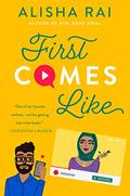 First Comes Like (Modern Love #3) by Alisha Rai