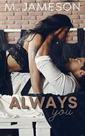 Always You by Author M. Jameson
