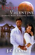 Crimson Moon Hideaway: Unexpected Valentine by J.C. Layne