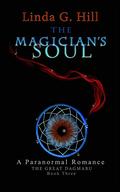 The Magician's Soul: A Paranormal Romance (The Great Dagmaru #3) by Linda G. Hill