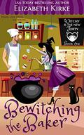 Bewitching the Baker: A Paranormal Chick Lit Novel (Witchy is the New Forty #1) by Elizabeth Kirke