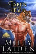 Taken by the Tiger by Milly Taiden