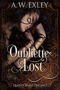 Oubliette Lost (Queen's Blade #3) by A.W. Exley