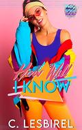 How Will I Know: The 80s Baby Series by C. Lesbirel