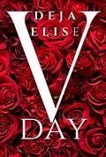 V Day: A Friends To Lovers Romance by Deja Elise