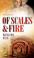 Of Scales & Fire (Of Magic & Scales #2) by Natalina Reis