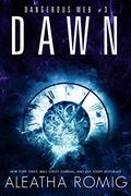 Dawn by Aleatha Romig