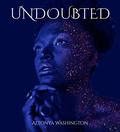 Undoubted by AlTonya Washington
