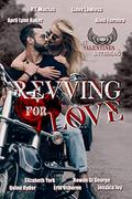Revving for Love: MC Valentine's Anthology by Jessica Joy