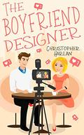 The Boyfriend Designer by Christopher Harlan