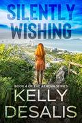 Silently Wishing (The Athena #4) by Kelly DeSalis