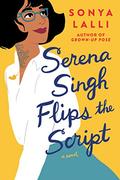 Serena Singh Flips the Script by Sonya Lalli