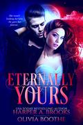 Eternally Yours by Olivia Boothe