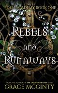 Rebels and Runaways by Grace McGinty