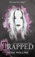 Trapped (Bullied #4) by Vera Hollins