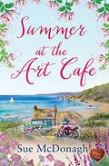 Summer at the Art Café (The Art Café #1) by Sue McDonagh