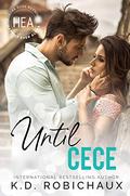 Until Cece by K.D. Robichaux