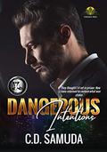 Dangerous Intentions: The Betrayal (Dangerous & Wilder #1) by C.D. Samuda
