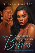 Lobsters, Bisques, and Berries by Olivia Gaines