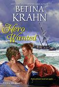 Hero Wanted (Reluctant Heroes) (Reluctant Heroes #1) by Betina Krahn