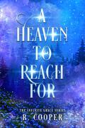 A Heaven to Reach For by R. Cooper