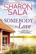 Somebody to Love by Sharon Sala