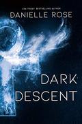 Dark Descent (Darkhaven Saga #7) by Danielle Rose