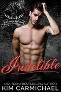 Indelible (Indelibly Marked #3) by Kim Carmichael