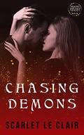 Chasing Demons (Demons and Lies #1) by Scarlet Le Clair