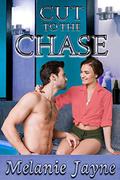 Cut to the Chase (Talk of the Town #1) by Melanie Jayne